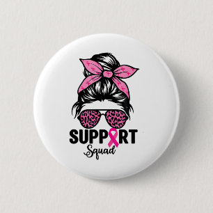 Badge Rond 5 Cm Messy Bun Gles Rose Support Squad Cancer du Sein A