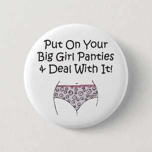 Badge Rond 5 Cm Mettez dessus vos grandes culottes de fille et
