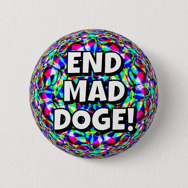 BADGE ROND 5 CM METTEZ FIN À MAD DOGE ! (Devant)