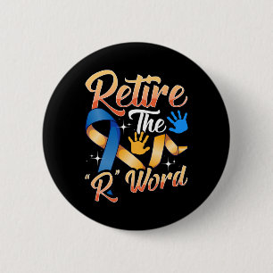 Badge Rond 5 Cm Mettre fin à la R Word Down Syndrome Sensibilisati