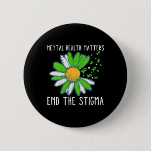 Badge Rond 5 Cm Mettre fin à la stigmatisation de la santé mentale