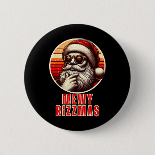Badge Rond 5 Cm Mewy Rizzmas Drôle Santa Meowing Blague Rizz Homme