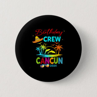 Badge Rond 5 Cm Mexico Cancun Birthday Boy Trip Vacation 2026 Matc