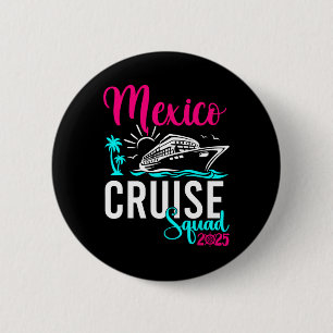 Badge Rond 5 Cm Mexique Croisière 2025 Groupe Famille Amis Vacatio