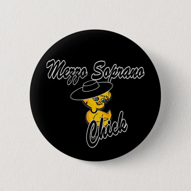 Badge Rond 5 Cm Mezzo Soprano Chick #4 (Devant)