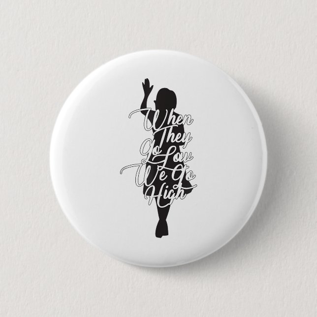Badge Rond 5 Cm Michelle Obama Citation - Quand Ils deviennent bas (Devant)