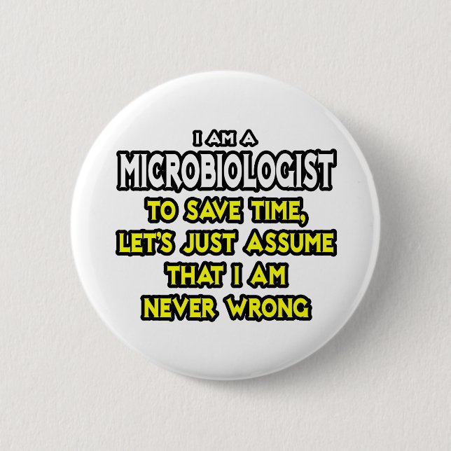 Badge Rond 5 Cm Microbiologiste...Supposons Que Je Ne Me Trompe Ja (Devant)