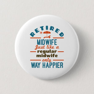 Badge Rond 5 Cm Midwoman retraitée Midwifery Retraite beaucoup plu