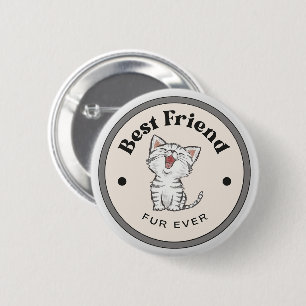 Badge Rond 5 Cm MIEUX ! Bouton - Meilleur Ami Fur Ever - Kitty