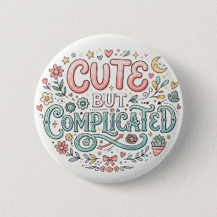 Badge Rond 5 Cm Mignon mais Complicated Citation Drôle