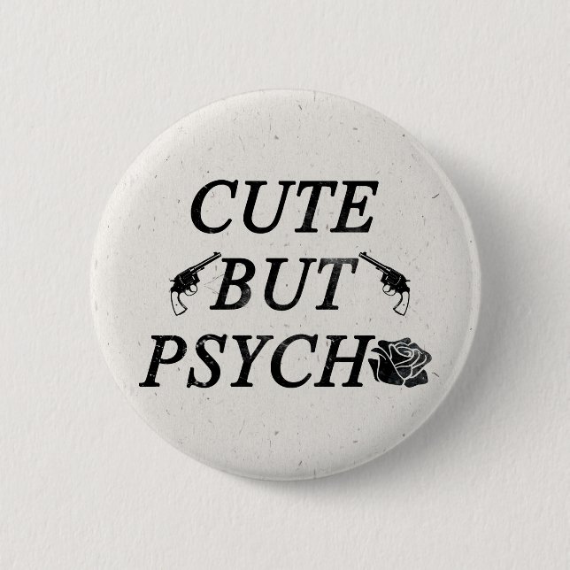 Badge Rond 5 Cm Mignon mais psychopathe (Devant)