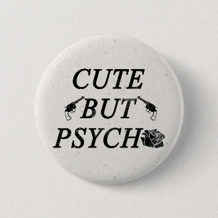 Badge Rond 5 Cm Mignon mais psychopathe