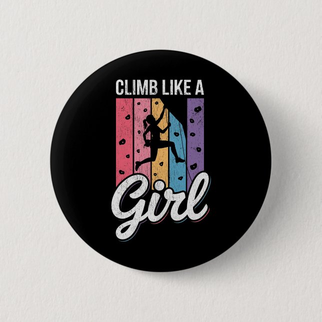Badge Rond 5 Cm Mignonne grimpe comme une fille Cool amateurs d'es (Devant)