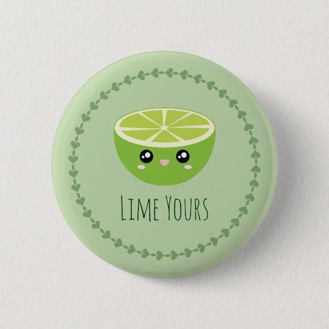 Badge Rond 5 Cm Mignonne Kawaii Lime Votre Je suis Votre Pun Fruit (Devant)