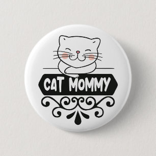 Badge Rond 5 Cm Mignonne maman chatte amoureux des animaux
