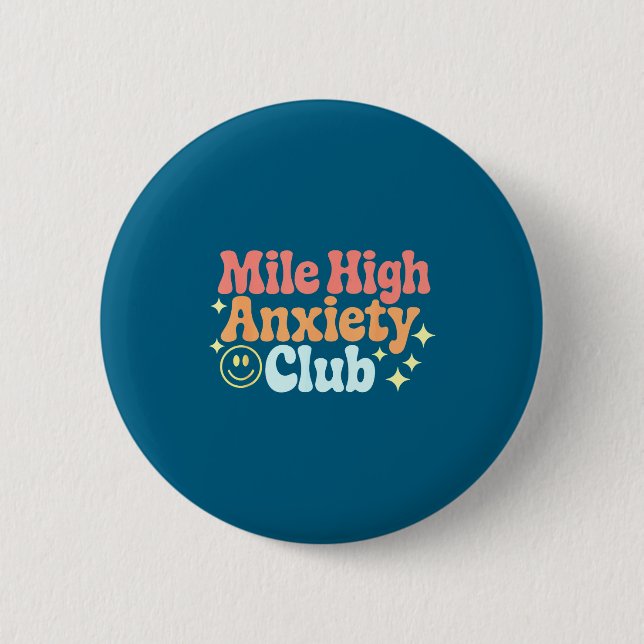 Badge Rond 5 Cm Mile High Anxiety Club Funny Design  (Devant)
