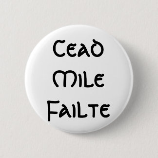 Badge Rond 5 Cm Mille Failte de Cead