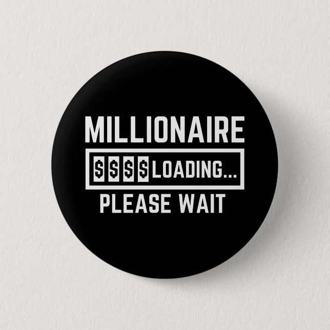 Badge Rond 5 Cm Millionaire Chargement Veuillez Patienter (Devant)