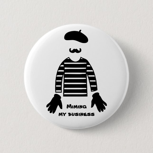 Badge Rond 5 Cm Mime Pantomime Miming Mon Entreprise (Devant)