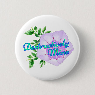 Badge Rond 5 Cm Mine Destructivement