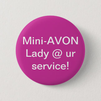 Badge Rond 5 Cm Mini bouton de Madame d'Avon