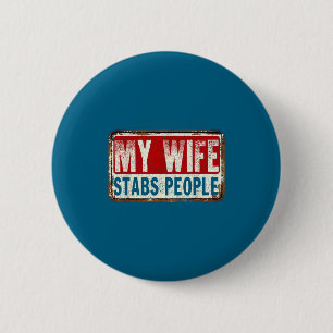 Badge Rond 5 Cm Minimal Rétro vintage ma femme poignarde les gens