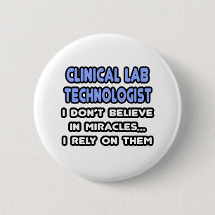 Badge Rond 5 Cm Miracles et technologues en laboratoire clinique