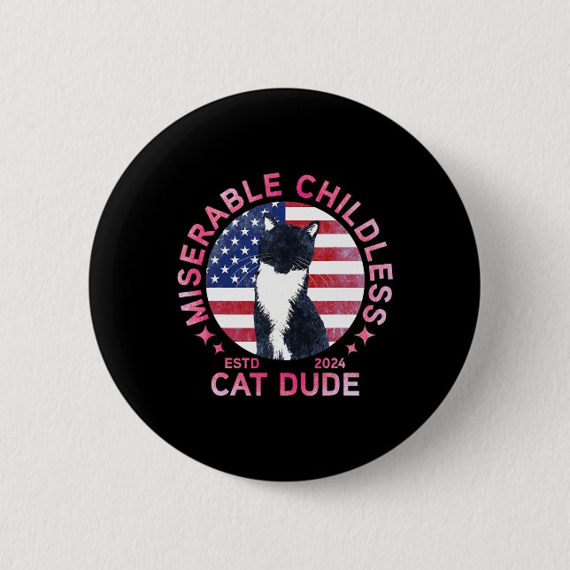 Badge Rond 5 Cm Misérable Chat sans enfant Dude (Devant)