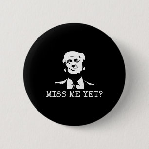 Badge Rond 5 Cm - Miss Me Pourtant Donald Trump - 45ème Président