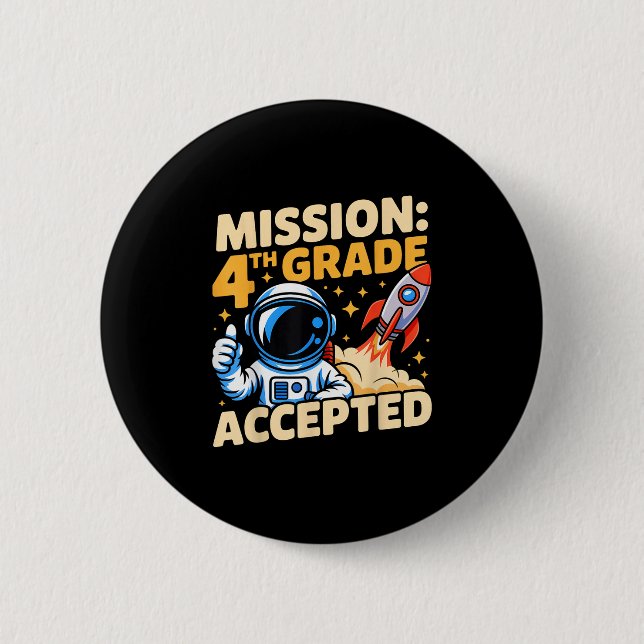 Badge Rond 5 Cm Mission 4e année Aventure spatiale acceptée Retour (Devant)