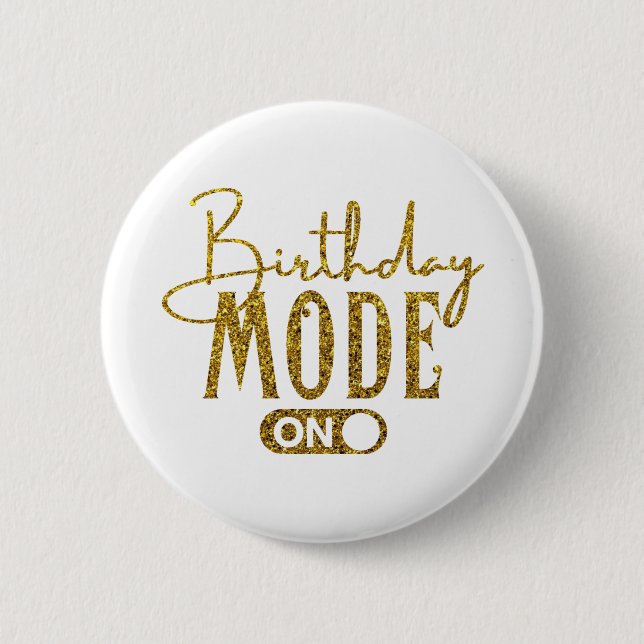 Badge Rond 5 Cm Mode Anniversaire activé | Anniversaire (Devant)