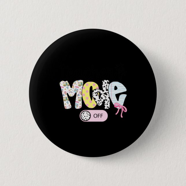 Badge Rond 5 Cm Mode Enseignant Désactivé Drôle Vie d'Enseignant (Devant)