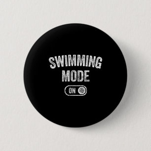 Badge Rond 5 Cm Mode natation activé Cadeau drôle pour nageur et e