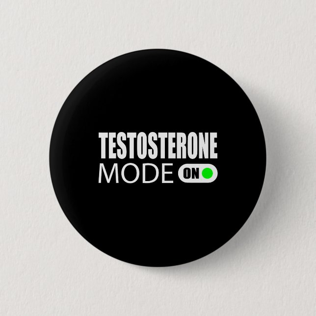 Badge Rond 5 Cm Mode testostérone activé (Devant)