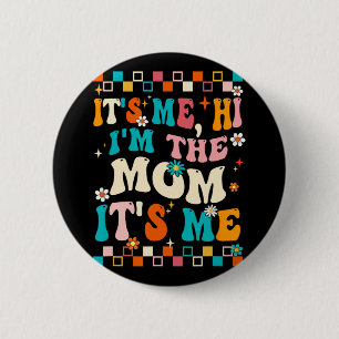 Badge Rond 5 Cm Moi Bonjour Je Suis La Maman C'Est Moi Fête Des Mè