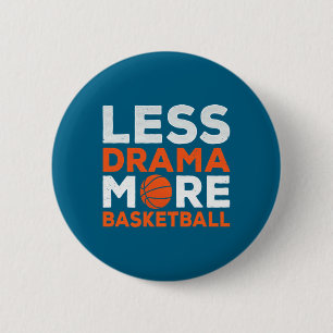 Badge Rond 5 Cm Moins de drame plus d'entraîneur de joueur de l'éq