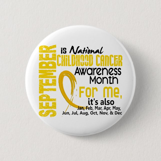 Badge Rond 5 Cm Mois de conscience de Cancer d'enfance pour moi (Devant)