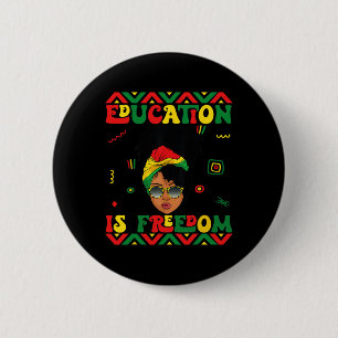 Badge Rond 5 Cm Mois de l'histoire des Noirs Éducation est la libe