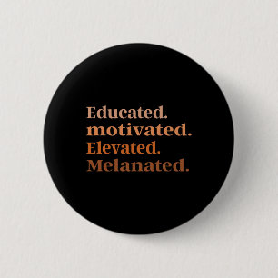 Badge Rond 5 Cm Mois de l'histoire des Noirs Éduqué Motivé Élevé M