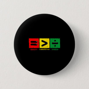 Badge Rond 5 Cm Mois de l'histoire des Noirs L'égalité est plus gr