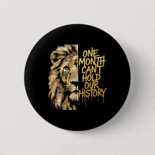 Badge Rond 5 Cm Mois de l'histoire des Noirs Lion Un mois ne peut