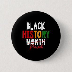 Badge Rond 5 Cm Mois de l'histoire des Noirs Période de l'histoire