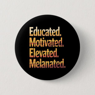 Badge Rond 5 Cm Mois de l'Histoire Noire instruit Motivé Élevé Moi