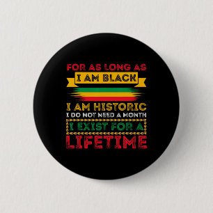 Badge Rond 5 Cm Mois De L'Histoire Noire Tant Que Je Suis Noir Je