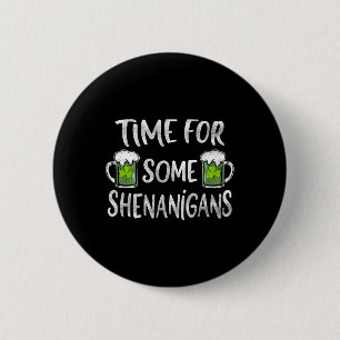 Badge Rond 5 Cm Moment Amusant de Boire pour Quelques Fredaines St
