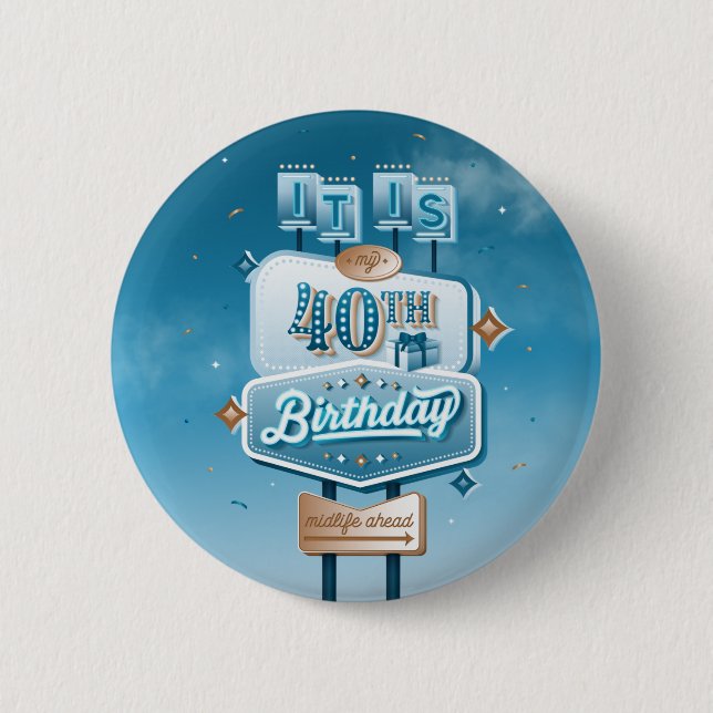Badge Rond 5 Cm Mon 40e anniversaire / Pinback de bouton (Devant)