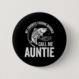 Badge Rond 5 Cm Mon ami de pêche préféré m'appelle Tatie Poisson F