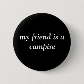 Badge Rond 5 Cm mon ami est un vampire