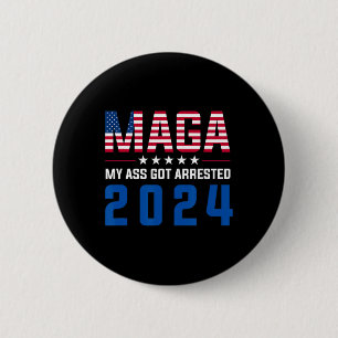 Badge Rond 5 Cm Mon arrestation 2024 Funny Anti-Trump Democrat Gag