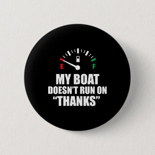 Badge Rond 5 Cm Mon Bateau Ne Fonctionne Pas Grâce À Des Discours 